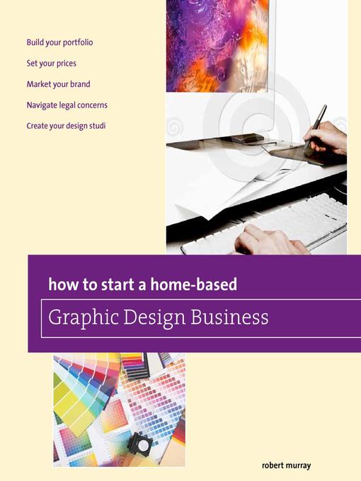 Title details for How to Start a Home-based Graphic Design Business by Jim Smith - Available